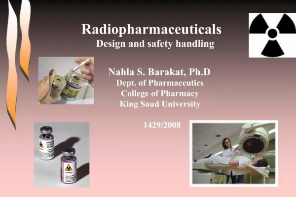 Radiopharmaceuticals Design and safety handling