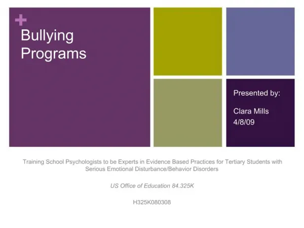 Bullying Programs Presented by: Clara Mills 4
