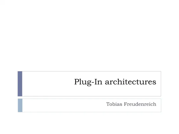 Plug-In architectures