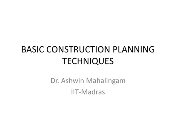 BASIC CONSTRUCTION PLANNING TECHNIQUES