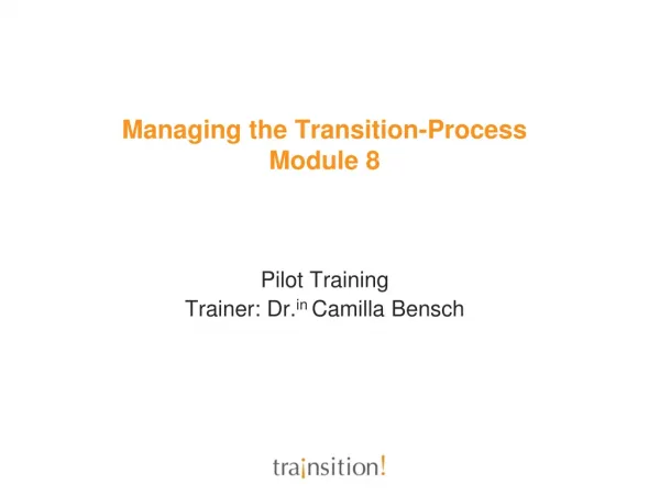Managing the Transition-Process Module 8