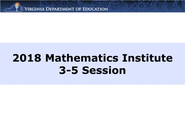 2018 Mathematics Institute 3-5 Session
