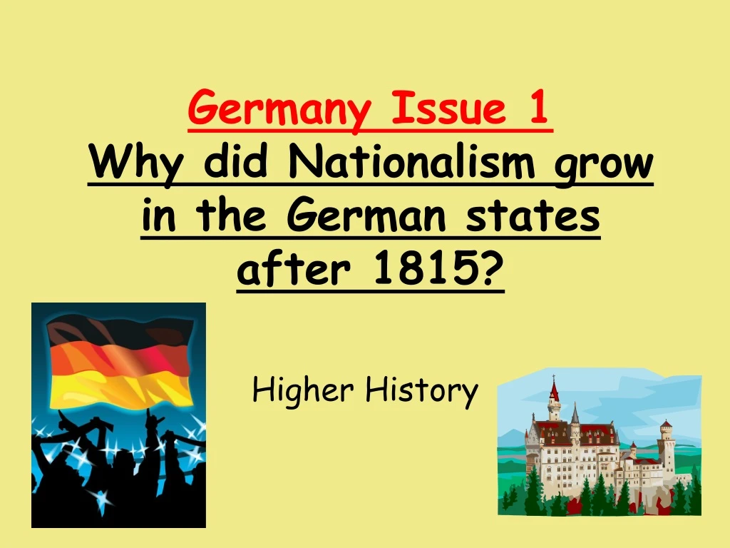 germany issue 1 why did nationalism grow in the german states after 1815