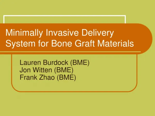 Minimally Invasive Delivery System for Bone Graft Materials