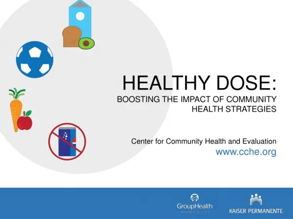 HEALTHY DOSE: BOOSTING THE IMPACT OF COMMUNITY HEALTH STRATEGIES