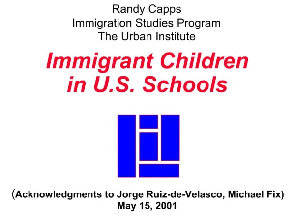 Randy Capps Immigration Studies Program The Urban Institute