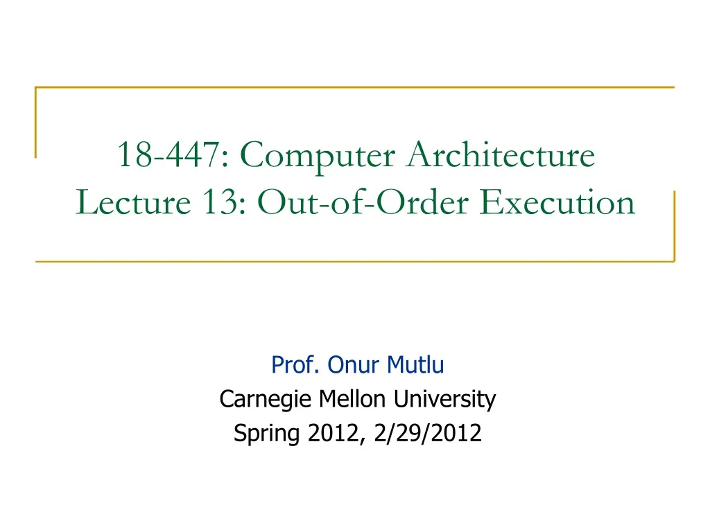 18 447 computer architecture lecture 13 out of order execution