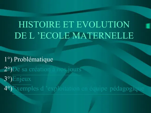 HISTOIRE ET EVOLUTION DE L ECOLE MATERNELLE