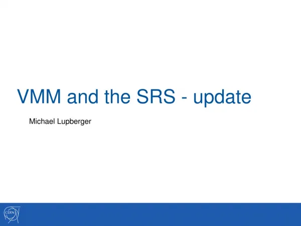 VMM and the SRS - update