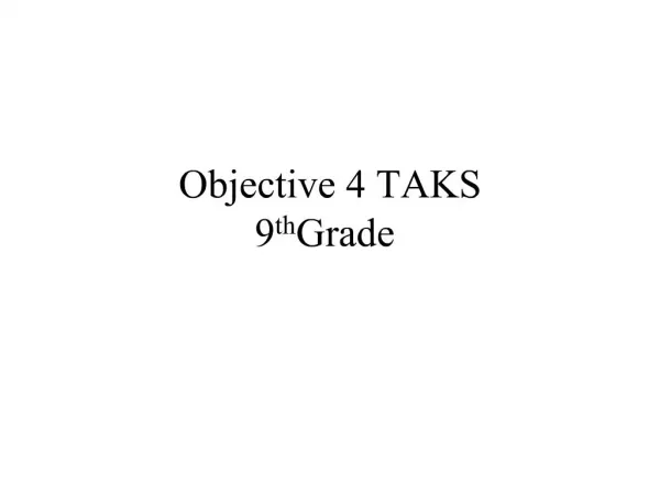 Objective 4 TAKS 9th Grade