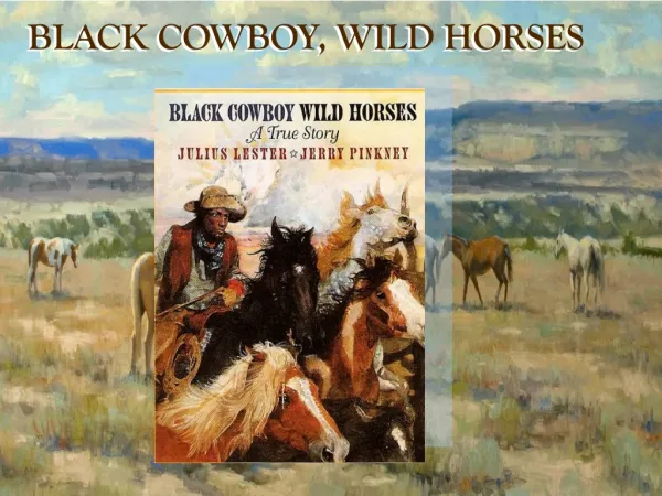 BLACK COWBOY, WILD HORSES