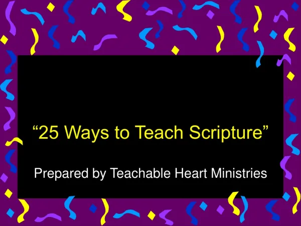 “25 Ways to Teach Scripture”