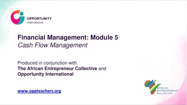 Financial Management: Module 5 Cash Flow Management Produced in conjunction with