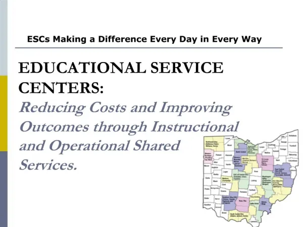 EDUCATIONAL SERVICE CENTERS: Reducing Costs and Improving Outcomes through Instructional and Operational Shared Servic