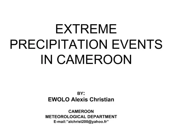 EXTREME PRECIPITATION EVENTS IN CAMEROON