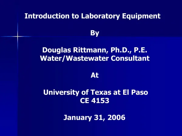 Introduction to Laboratory Equipment By Douglas Rittmann, Ph.D., P.E. Water