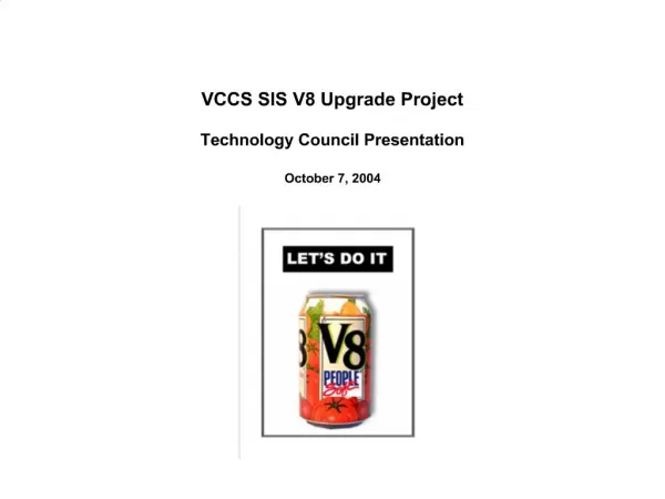 VCCS SIS V8 Upgrade Project Technology Council Presentation October 7, 2004
