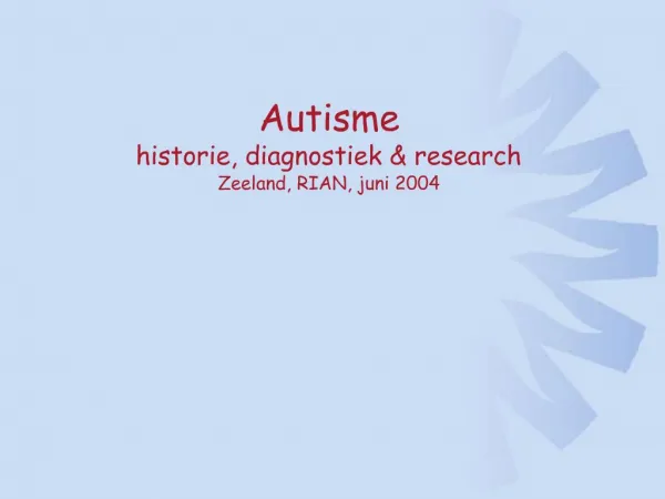 Autisme historie, diagnostiek research Zeeland, RIAN, juni 2004