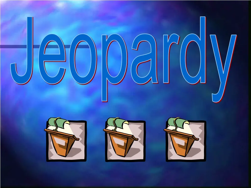 jeopardy