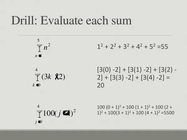 Drill: Evaluate each sum