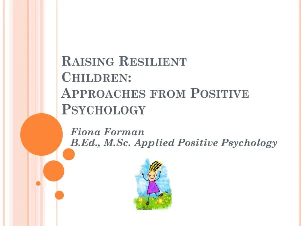 Raising Resilient Children: Approaches from Positive Psychology