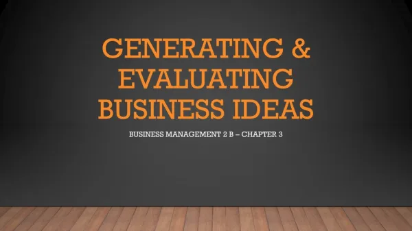 Generating &amp; evaluating business ideas