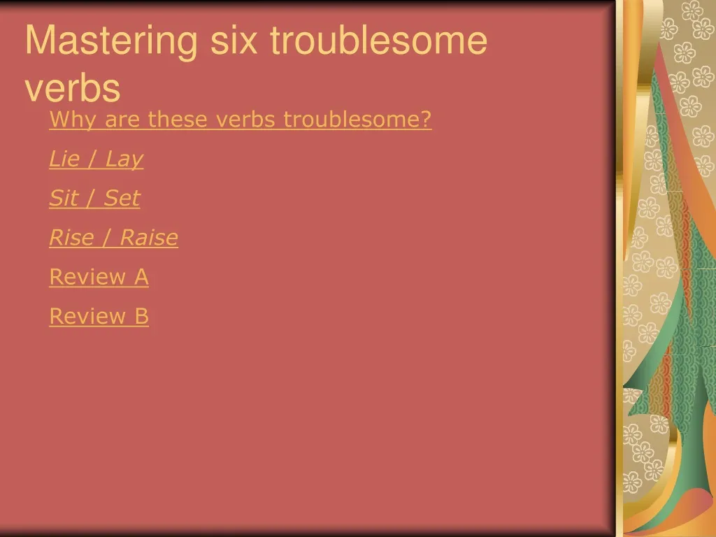 mastering six troublesome verbs