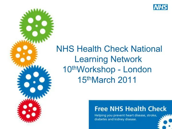 NHS Health Check National Learning Network 10th Workshop - London 15th March 2011