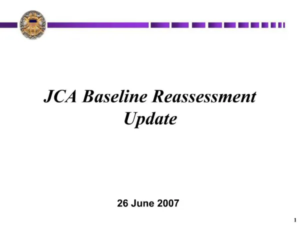JCA Baseline Reassessment Update