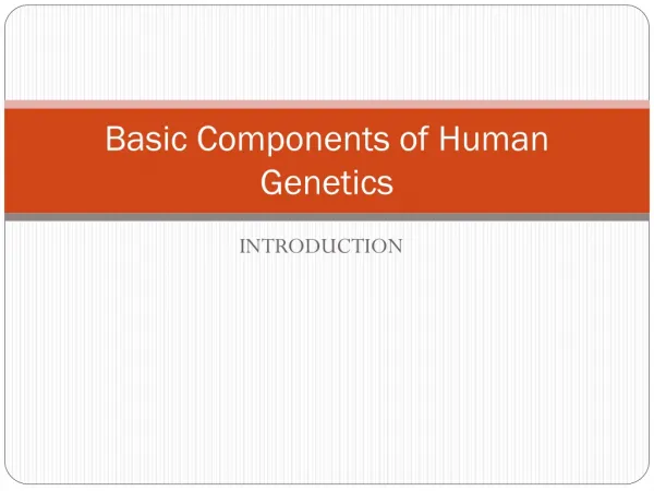 Basic Components of Human Genetics