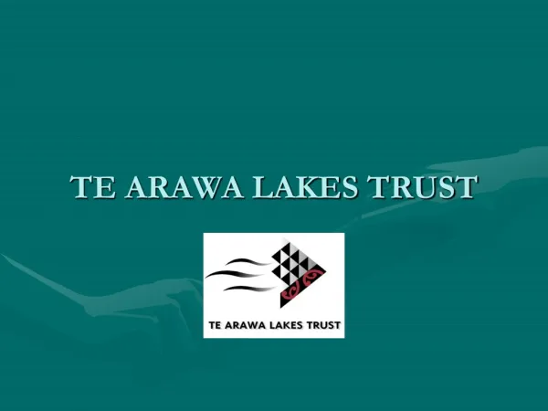 TE ARAWA LAKES TRUST