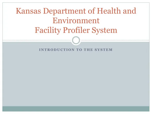 Kansas Department of Health and Environment Facility Profiler System