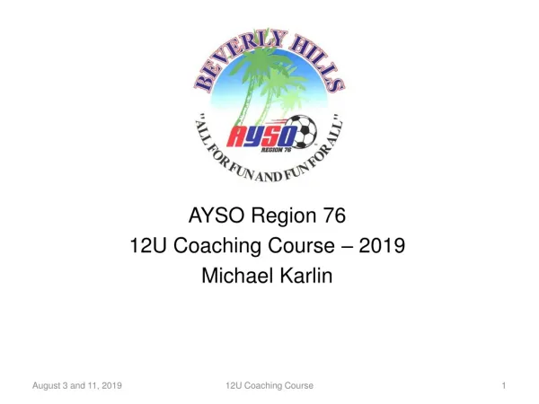 AYSO Region 76 12U Coaching Course – 2019 Michael Karlin