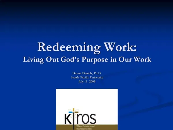 Redeeming Work: Living Out God s Purpose in Our Work