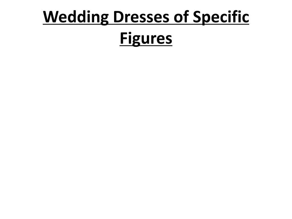wedding dresses of specific figures