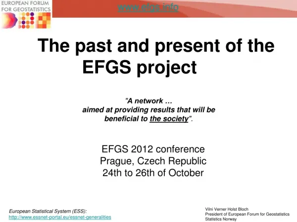 The past and present of the EFGS project