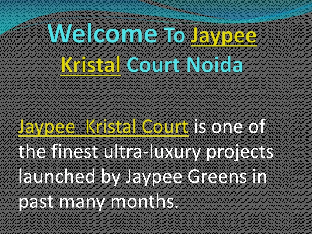 welcome to jaypee kristal court noida