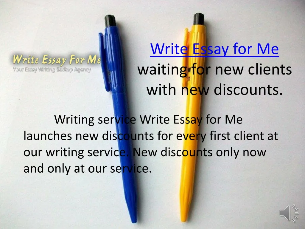 write essay for me waiting for new clients with new discounts