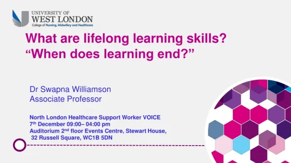 What are lifelong learning skills? “ When does learning end?”