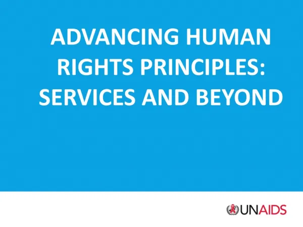 ADVANCING HUMAN RIGHTS PRINCIPLES: SERVICES AND BEYOND