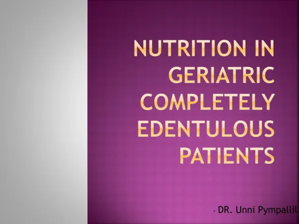 NUTRITION IN GERIATRIC COMPLETELY EDENTULOUS PATIENTS