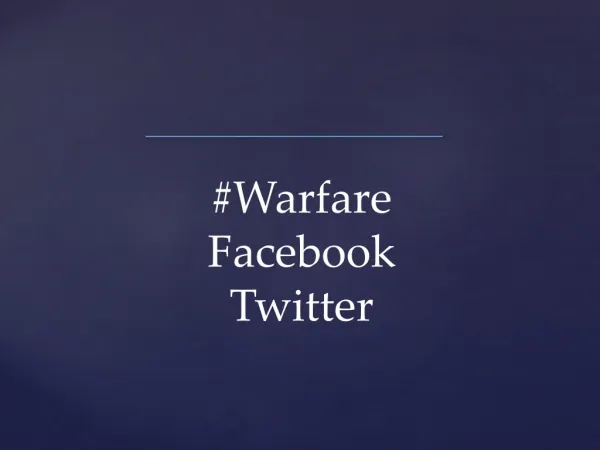 #Warfare Facebook Twitter