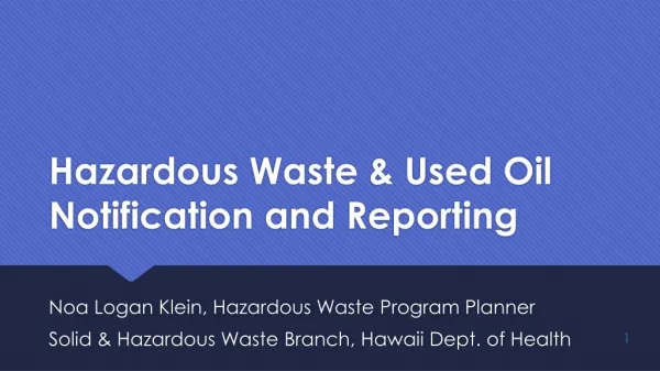 Hazardous Waste &amp; Used Oil Notification and Reporting