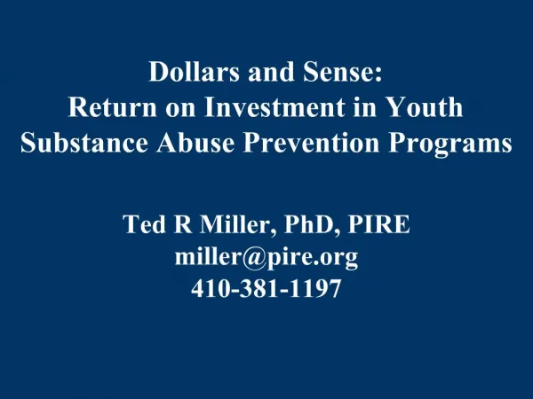 Dollars and Sense: Return on Investment in Youth Substance Abuse Prevention Programs