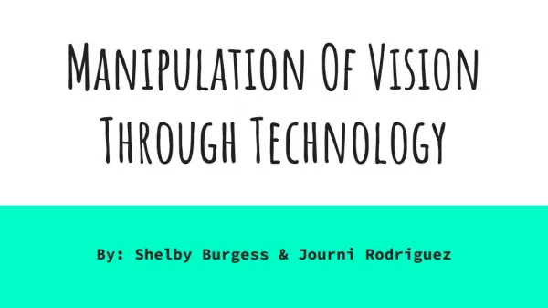 Manipulation Of Vision Through Technology