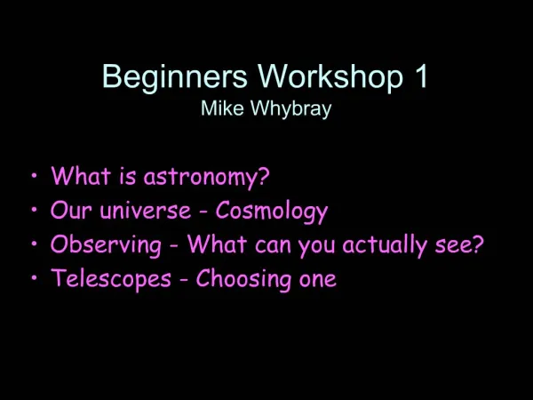 Beginners Workshop 1 Mike Whybray