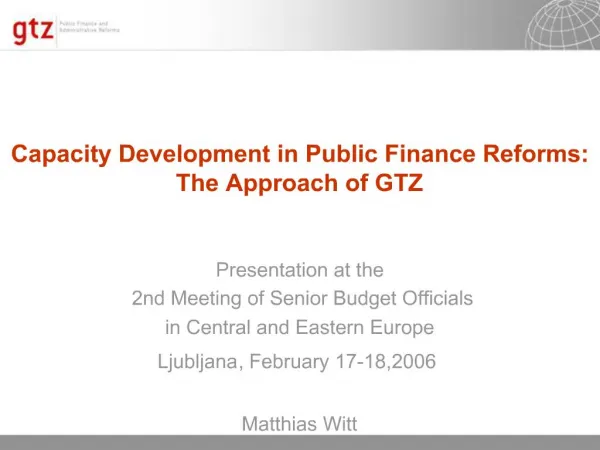 Capacity Development in Public Finance Reforms: The Approach of GTZ