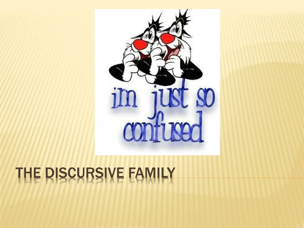 the discursive family
