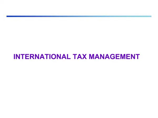 INTERNATIONAL TAX MANAGEMENT