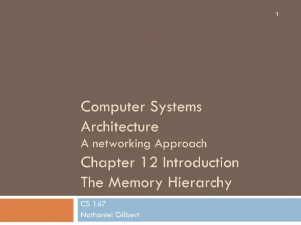 Computer Systems Architecture A networking Approach Chapter 12 Introduction The Memory Hierarchy